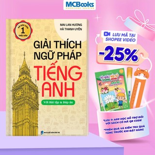 Sách - Giải Thích Ngữ Pháp Tiếng Anh - Mai Lan Hương