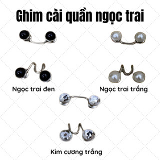 Ghim Cài Quần Ngọc Trai, Kim Cương – Set 3 Cặp – Chống Tuột, Không Cần May, Tiện Lợi, Thời Trang