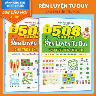 Sách - 508 Câu Hỏi Rèn Luyện Tư Duy Cho Trẻ Tiền Tiểu Học (Dành Cho Trẻ 3–4 Tuổi) – Bộ 2 Tập