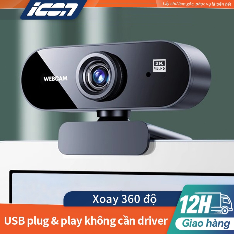 Webcam ICON 2K/4K Xoay 360° Có Mic - Camera PC & Laptop - Livestream, Học Online Full HD