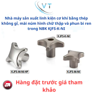 Nhà máy sản xuất linh kiện cơ khí bằng thép không gỉ, mài núm hình chữ thập và phun bi ren trong NBK KJFS-K-NI