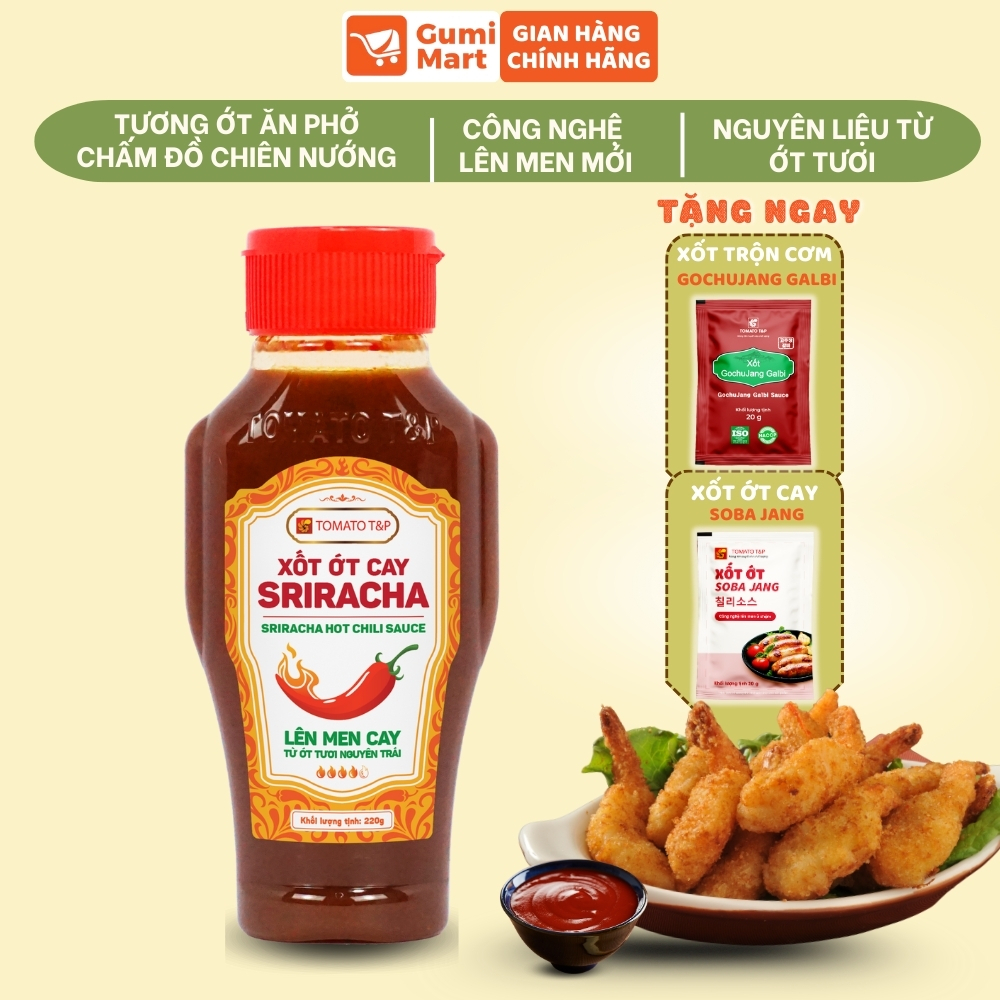 Tương Ớt Sriracha Tomato T&P Loại Cao Cấp, Tương Ớt Ăn Phở, Chấm Đồ Chiên, Nướng, Hải Sản Nướng