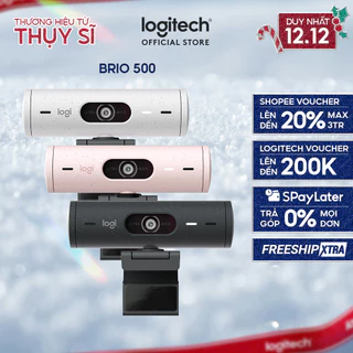 Webcam Logitech Full HD Brio 500 - Chỉnh sáng, lấy khung hình,Show mode, Mic kép giảm ồn