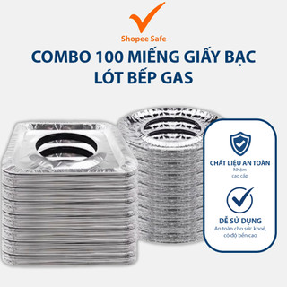 Combo 100 miếng giấy bạc lót bếp gas chống bám dầu mỡ chịu nhiệt tốt giúp giữ mặt bếp sạch sẽ tiện dụng