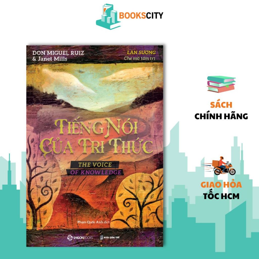 Sách - Tiếng Nói Của Tri Thức - Làn sương che mờ tâm trí - Tác giả Janet Mills , don Miguel Ruiz