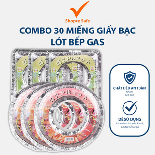 Combo 30 miếng giấy bạc lót bếp gas chống bám dầu mỡ chịu nhiệt tốt giữ mặt bếp sạch sẽ dễ thay tiện dụng
