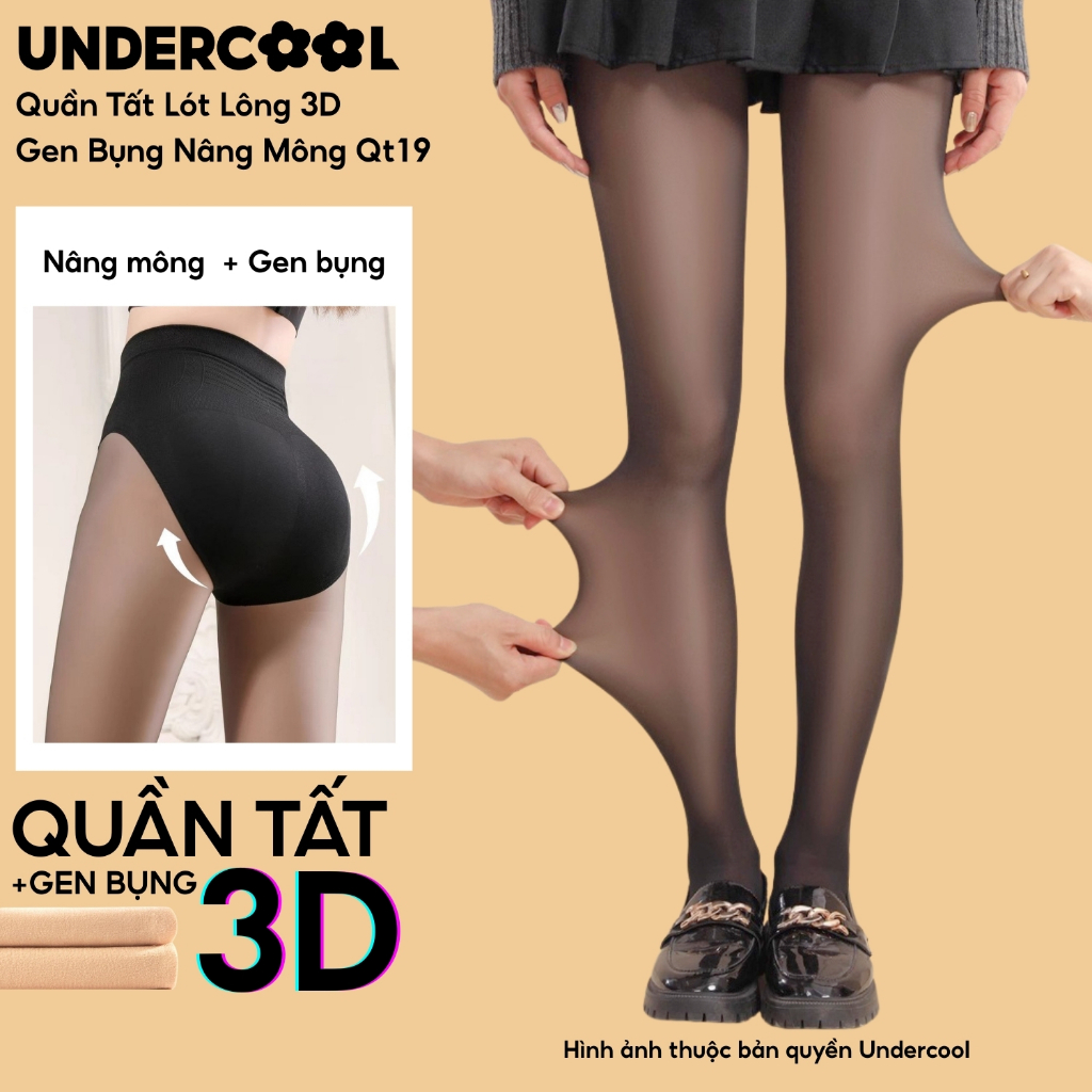 Quần Tất 3D Che Khuyết Điểm Lót Lông UNDERCOOL Gen Bụng Thon Chân 3 in 1 Nâng Mông Siêu Dai Giữ Nhiệt QT19