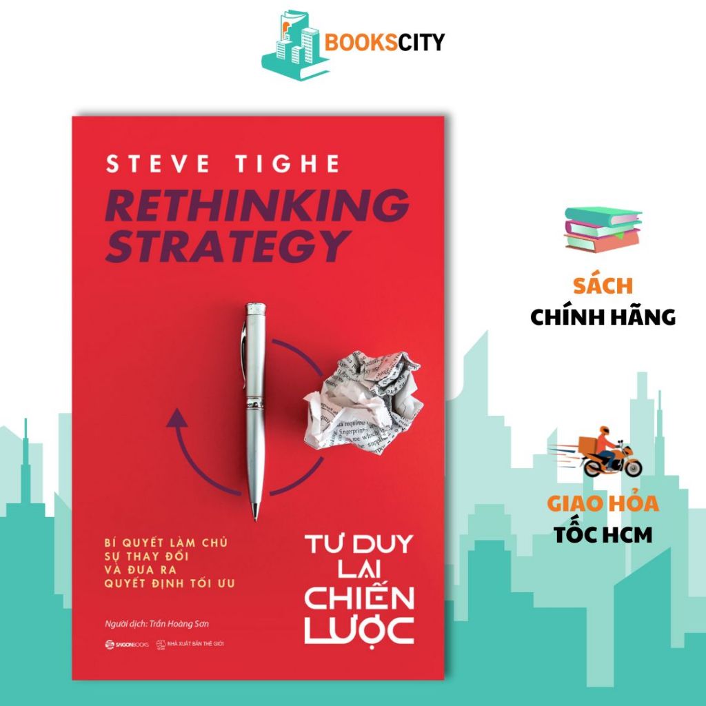 SÁCH - Rethinking strategy – Tư duy lại chiến lược - Tác giả Steve Tighe