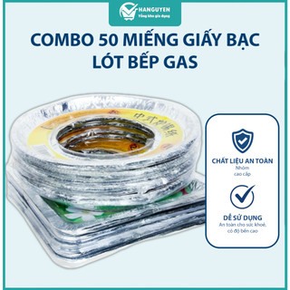 Combo 50 miếng giấy bạc lót bếp gas chống bẩn hiệu quả giữ khu vực nấu nướng sạch sẽ tiện dụng hằng ngày