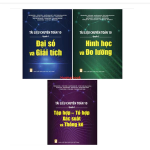 Sách - Tài liệu chuyên Toán 10 - Tập hợp- Tổ hợp- Xác suất và Thống kê