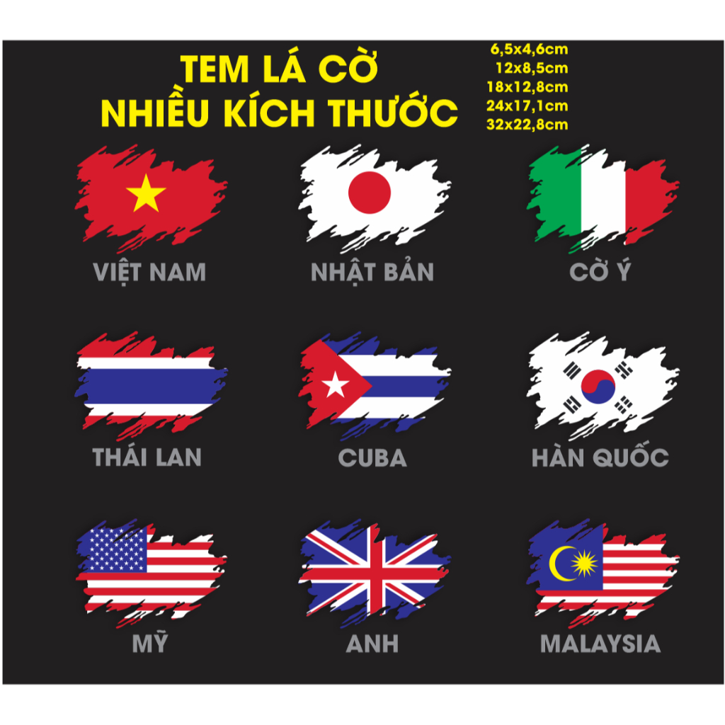 01 TEM LÁ CỜ. Nhiều kích thước. Decal sticker hình dán. Việt Nam, Thái Lan, Hàn, Nhật, Mỹ, Anh, Malaysia, Cuba, Ý