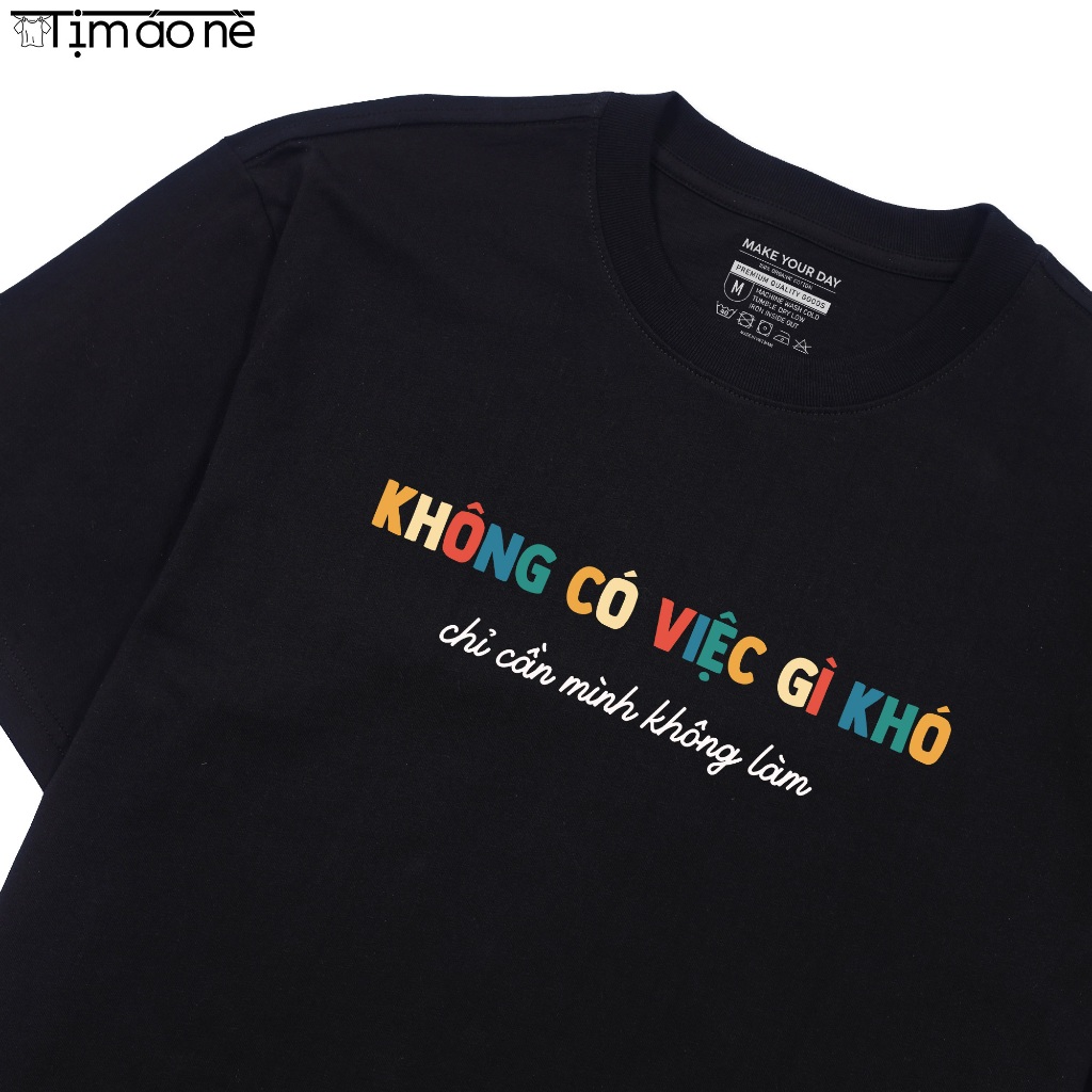 Áo Thun Không Có Việc Gì Khó Chỉ Cần Mình Không Làm Câu Nói Hài Hước Vui Nhộn Công Sở, Văn Phòng.