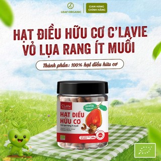 Hạt điều hữu cơ C'lavie 200g (nhân trắng, rang nguyên vị, vỏ lụa rang ít muối)