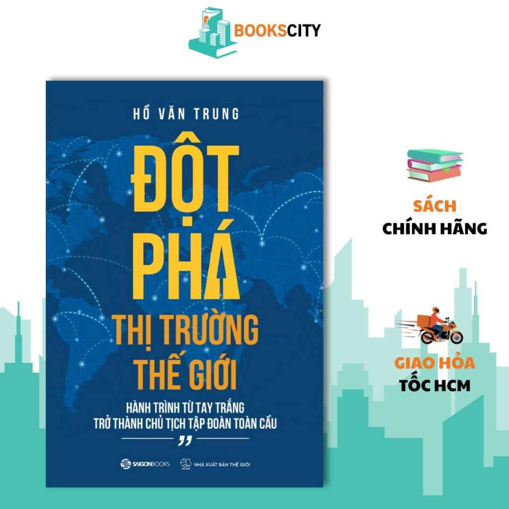 SÁCH - Đột phá thị trường thế giới - Tác giả Hồ Văn Trung