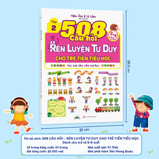 Sách - 508 Câu Hỏi Rèn Luyện Tư Duy Cho Trẻ Tiền Tiểu Học (Dành Cho Trẻ 5–6 Tuổi) – Bộ 2 Tập