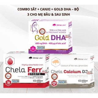 Combo Chela Ferr Forte, Chela Calcium D3, Gold DHA | Bộ 3 Sắt Canxi DHA Cho Mẹ Bầu Và Sau Sinh