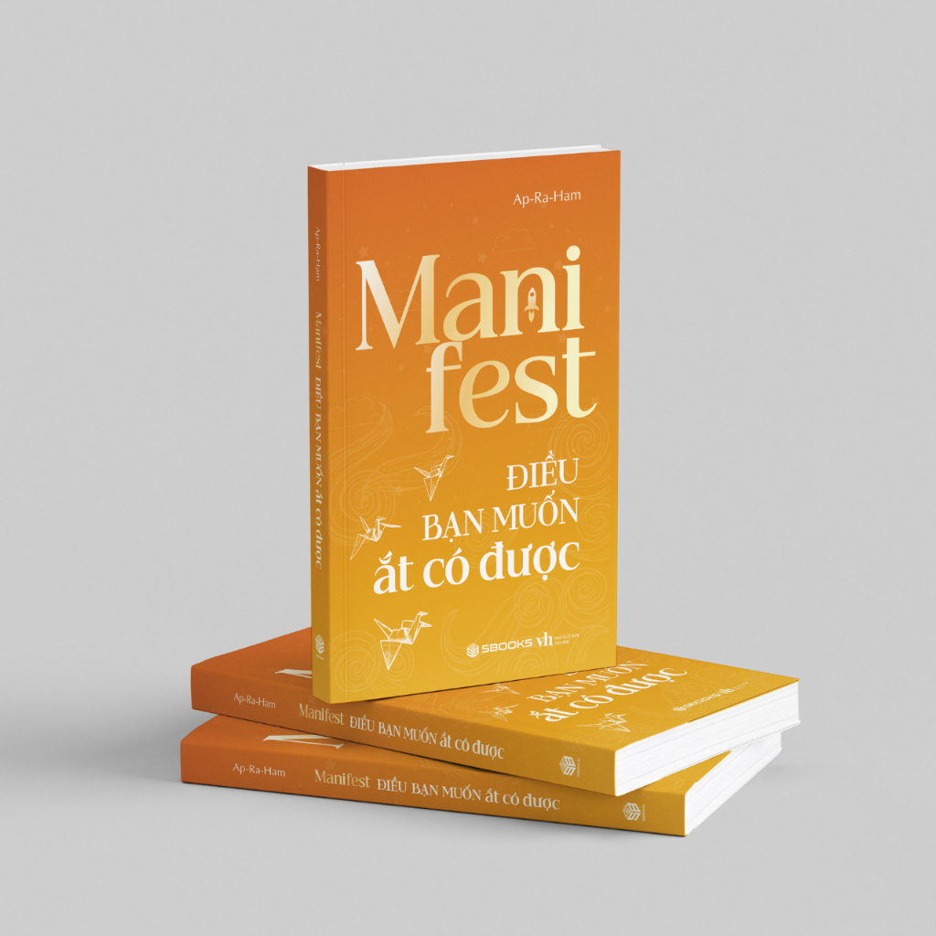 Sách - Manifest - Điều Bạn Muốn Ắt Có Được - SBOOKS