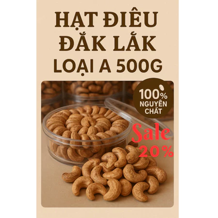Hạt điều Đắk Lắk loại A – giòn rụm, béo bùi, rang mộc, rang muối 100% nguyên chất,500g