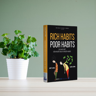 Sách - Rich habits, poor habits - Sự khác biệt giữa người giàu và người nghèo