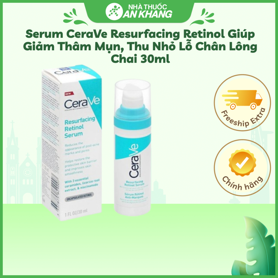 Serum Retinol Giúp Làm Mờ Thâm Mụn Cerave Resurfacing Retinol Serum 30Ml