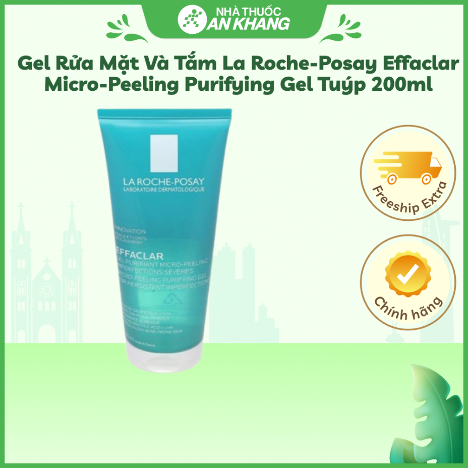 Gel rửa mặt và tắm La Roche-Posay Effaclar Micro-Peeling Purifying Gel tuýp 200ml