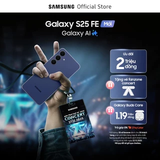 Combo Độc Quyền: Điện Thoại Samsung Galaxy S25 FE 128GB + Tai Nghe Samsung Galaxy Buds Core