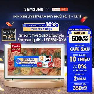 [Livestream] - Smart Tivi QLED Lifestyle Samsung 4K - LS03FAKXXV