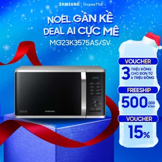 [NHẬP SSDABLK GIẢM 12%]Lò vi sóng có nướng Samsung MG23K3575AS/SV 23 lít