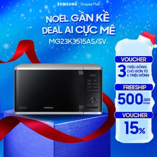 Lò vi sóng tráng men Dòng nướng Samsung 23 Lít (MG23K3515AS)