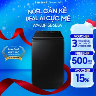 Máy Giặt Samsung 15kg WA80F15B6BSV AI Giặt Thông Minh AI Wash