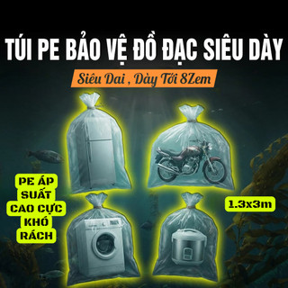 Túi PE Chống Nước Siêu Dày 8 Zem | Size 1.3x3m Bảo Vệ Đồ Đạc Mùa Mưa Bão, Bọc Xe Máy Nệm Tủ Lạnh