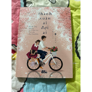 Sách - Thanh Xuân Ai Đợi Ai (k seal k quà)