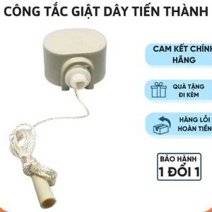 Công tắc giật dây Tiến Thành,công tắc túp năng,công tắc dây kéo,công tắc giựt,công tắc giật có dây,công tắc giật túp năn