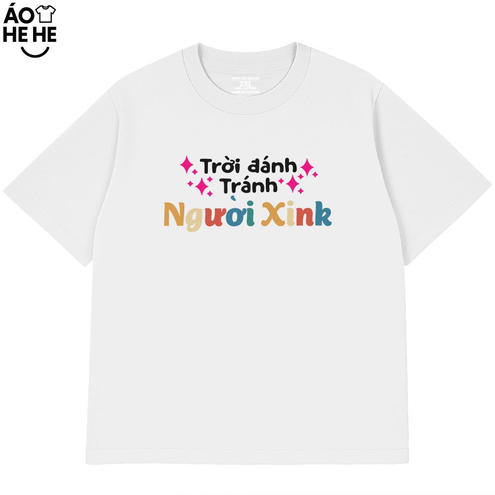 Áo Thun In Chữ Hài Hước Trời Đánh Tránh Người Xinh Câu Nói Text Vui Nhộn Form Rộng Cotton 230gsm
