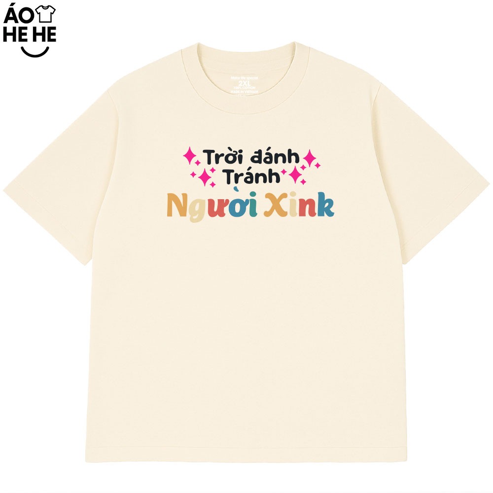 Áo Thun In Chữ Hài Hước Trời Đánh Tránh Người Xinh Câu Nói Text Vui Nhộn Form Rộng Cotton 230gsm