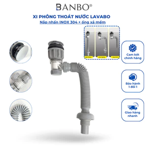 Xi phông xả nhấn BANBO mặt inox 304 chậu rửa mặt, lavabo đa năng ngăn mùi chống trào ngược KT-003