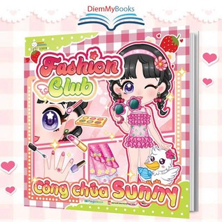 Sách Fashion Club - Công chúa Sunny (Bóc dán hơn 200+ stickers váy, phụ kiện xinh đẹp) cho bé gái