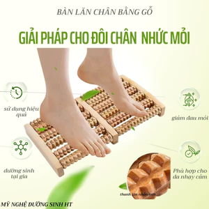Bàn lăn chân gỗ, mát xa huyệt đạo chân, giảm đau mỏi, lưu thông máu toàn cơ thể - Mỹ nghệ dưỡng sinh HT