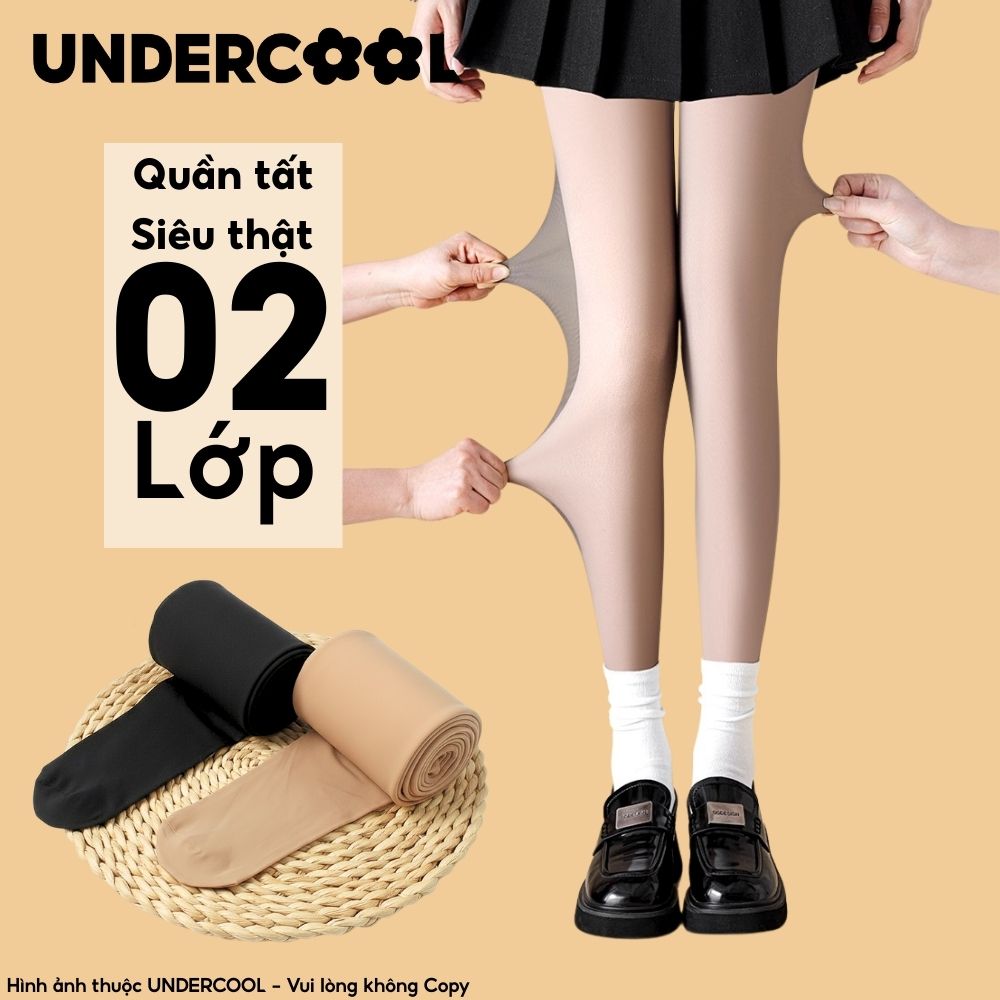 Quần tất 2 lớp Siêu thật lót mềm mại che khuyết điểm UNDERCOOL, Quần tất giữ ấm mùa đông thon gọn dai bền Live QT14