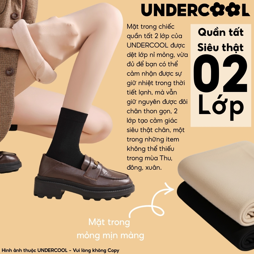 Quần tất 2 lớp Siêu thật lót mềm mại che khuyết điểm UNDERCOOL, Quần tất giữ ấm mùa đông thon gọn dai bền Live QT14