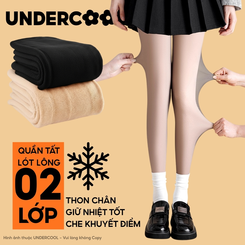 Quần tất 2 lớp lót lông nữ dày ấm UNDERCOOL thon chân, chống lạnh siêu co giãn  2 lớp dày giữ nhiệt ấm, Live QT15