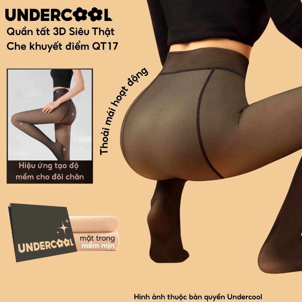 Quần Tất 3D UNDERCOOL QT17 Quần vớ 3D6S Giữ Nhiệt Siêu Thật Che Khuyết Điểm Siêu Dai Nâng Mông, Live QT17