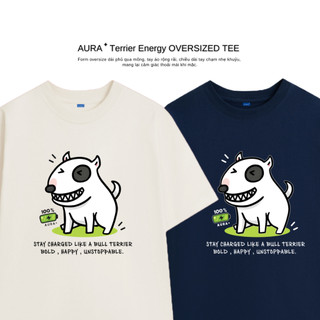 Áo thun Aura✦ Terrier Energy Oversized Tee 100% Cotton Unisex T-shirt