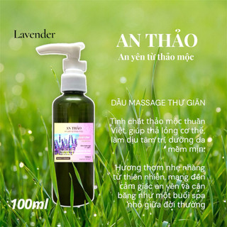 Dầu Massage Thư Giãn An Thảo | Giảm Đau Mỏi Vai Gáy | Thảo Mộc Dịu Nhẹ