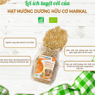 Hạt Hướng Dương Hữu Cơ Markal 500g Bổ Sung Protein Thực Vật, Tốt Cho Tim Mạch - Natural Market