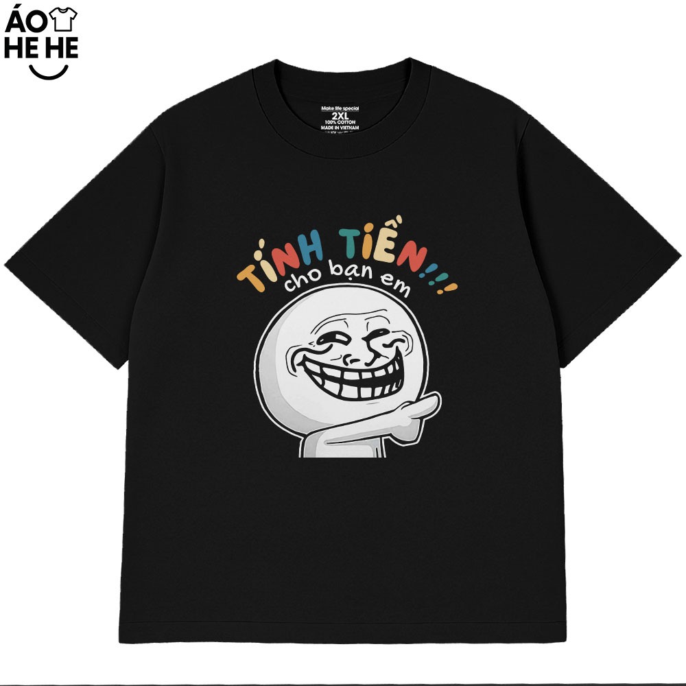 Áo Thun In Chữ Hài Hước Tính Tiền Cho Bạn Em Câu Nói Text Vui Nhộn Form Rộng Cotton 230gsm In Theo Yêu Cầu