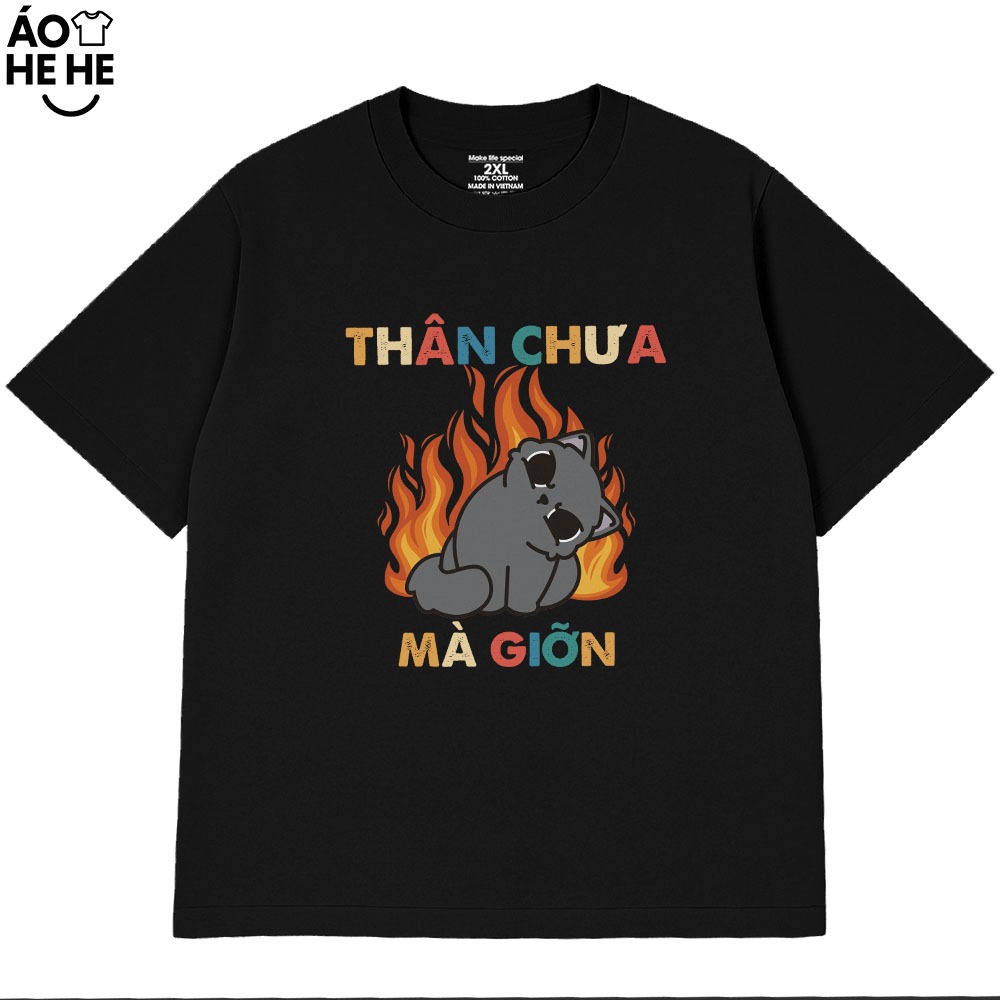 Áo Thun In Chữ Hài Hước Thân Chưa Mà Giởn Câu Nói Text Vui Nhộn Form Rộng Cotton 230gsm In Theo Yêu Cầu