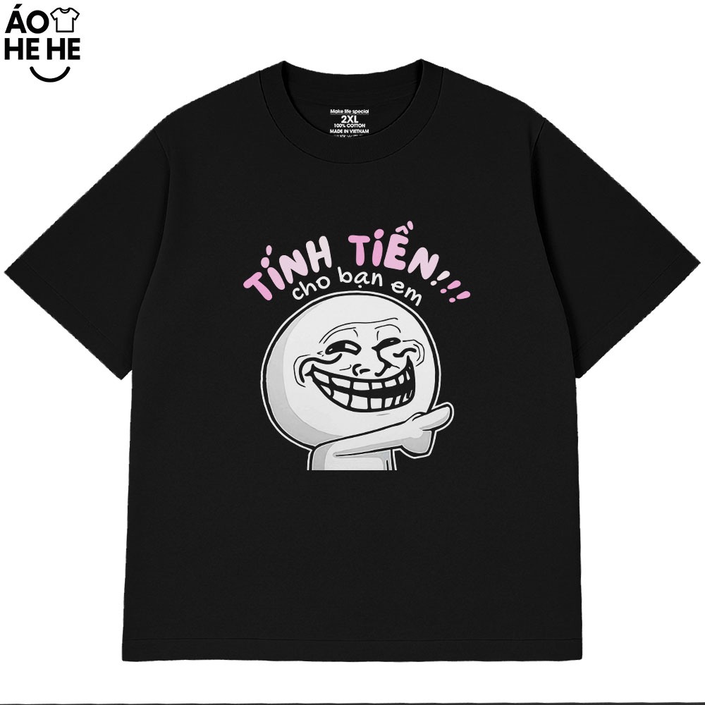 Áo Thun In Chữ Hài Hước Tính Tiền Cho Bạn Em Câu Nói Text Vui Nhộn Form Rộng Cotton 230gsm In Theo Yêu Cầu