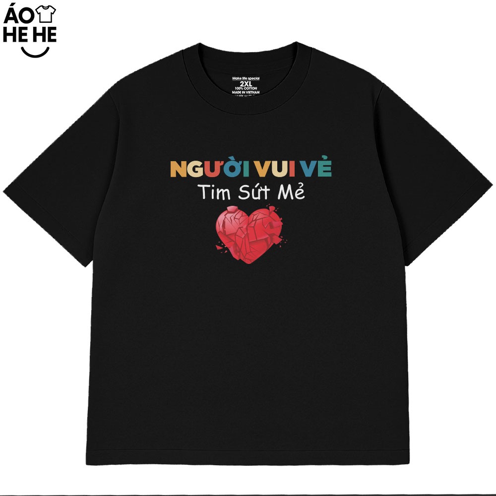 Áo Thun In Chữ Hài Hước Người Vui Vẽ Tim Sứt Mẻ Câu Nói Text Vui Nhộn Form Rộng Cotton 230gsm In Theo Yêu Cầu