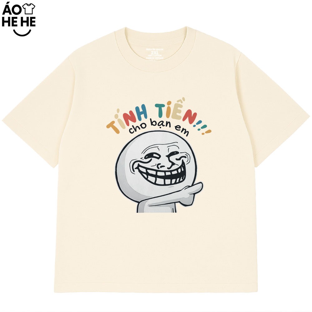 Áo Thun In Chữ Hài Hước Tính Tiền Cho Bạn Em Câu Nói Text Vui Nhộn Form Rộng Cotton 230gsm In Theo Yêu Cầu